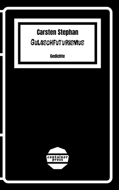 Carsten Stephan: Gulaschfuturismus