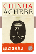 Chinua Achebe: Alles zerfällt
