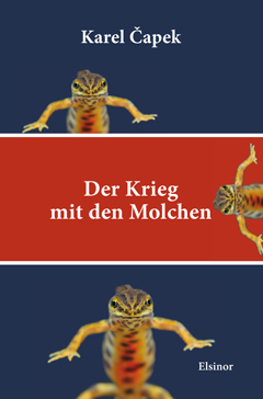 Karel Čapek: Der Krieg mit den Molchen