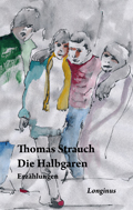 Thomas Strauch: Die Halbgaren