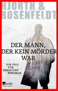 Hjorth & Rosenfeldt: Der Mann, der kein Mörder war