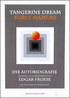 Edgar Froese: Tangerine Dream - Force Majeure